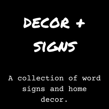 SIGNS + DECOR
