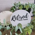 RETIRED F*CK YEAH